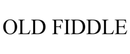 OLD FIDDLE trademark