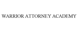 WARRIOR ATTORNEY ACADEMY trademark