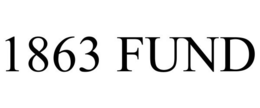 1863 FUND trademark