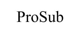 PROSUB trademark