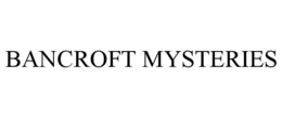 BANCROFT MYSTERIES trademark