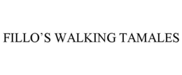 FILLO'S WALKING TAMALES trademark