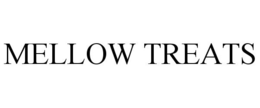 MELLOW TREATS trademark