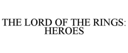 THE LORD OF THE RINGS: HEROES trademark