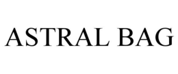 ASTRAL BAG trademark
