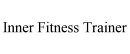 INNER FITNESS TRAINER trademark