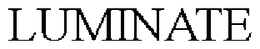 LUMINATE trademark