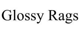 GLOSSY RAGS trademark