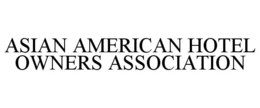 ASIAN AMERICAN HOTEL OWNERS ASSOCIATION trademark