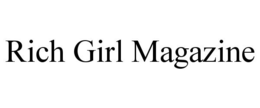 RICH GIRL MAGAZINE trademark