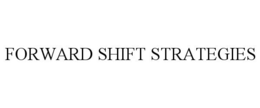 FORWARD SHIFT STRATEGIES trademark