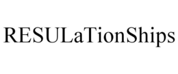 RESULATIONSHIPS trademark