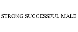 STRONG SUCCESSFUL MALE trademark