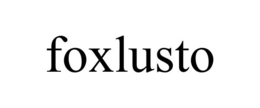 FOXLUSTO trademark