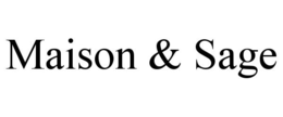 MAISON & SAGE trademark