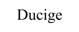DUCIGE trademark