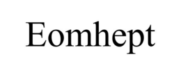 EOMHEPT trademark