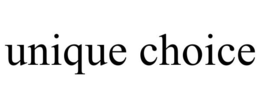 UNIQUE CHOICE trademark