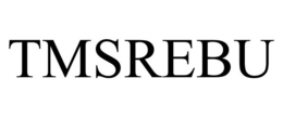 TMSREBU trademark