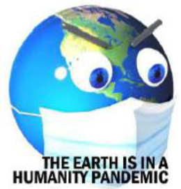 THE EARTH IS IN A HUMANITY PANDEMIC trademark