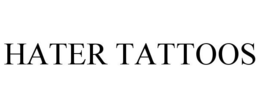 HATER TATTOOS trademark