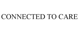 CONNECTED TO CARE trademark