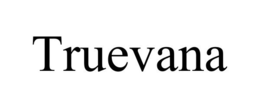 TRUEVANA trademark