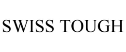SWISS TOUGH trademark