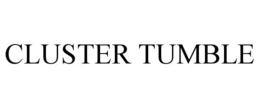 CLUSTER TUMBLE trademark