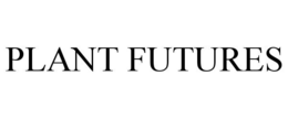 PLANT FUTURES trademark