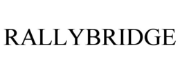 RALLYBRIDGE trademark