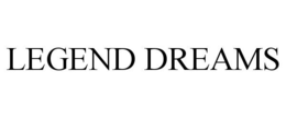 LEGEND DREAMS trademark