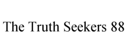 THE TRUTH SEEKERS 88 trademark