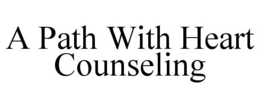 A PATH WITH HEART COUNSELING trademark