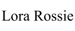 LORA ROSSIE trademark