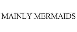 MAINLY MERMAIDS trademark