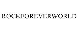 ROCKFOREVERWORLD trademark