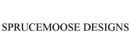 SPRUCEMOOSE DESIGNS trademark