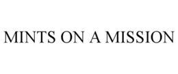 MINTS ON A MISSION trademark