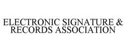 ELECTRONIC SIGNATURE & RECORDS ASSOCIATION trademark
