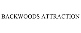 BACKWOODS ATTRACTION trademark