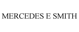 MERCEDES E SMITH trademark