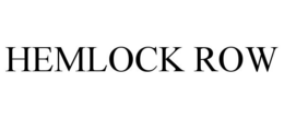 HEMLOCK ROW trademark