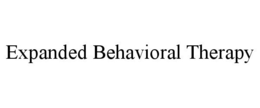 EXPANDED BEHAVIORAL THERAPY trademark