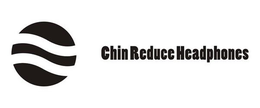 CHIN REDUCE HEADPHONES trademark