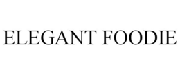 ELEGANT FOODIE trademark