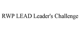 RWP LEAD LEADER'S CHALLENGE trademark