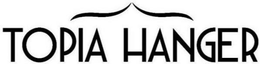 TOPIA HANGER trademark
