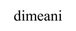 DIMEANI trademark