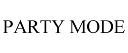 PARTY MODE trademark